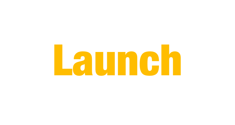 Launch